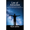 Law of Attraction: The 9 Most Important Secrets to Successfully Manifest Health, Wealth, Abundance, Happiness and Love
