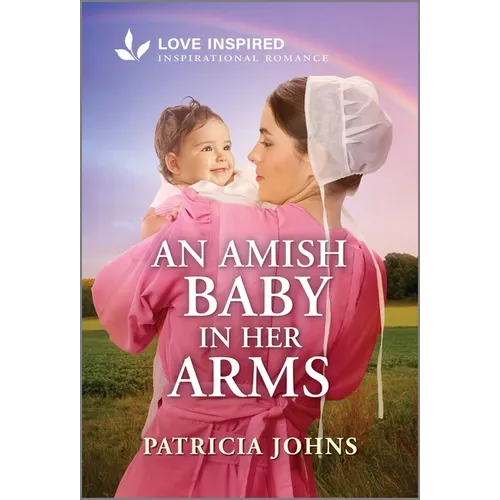 An Amish Baby in Her Arms: An Uplifting Inspirational Romance