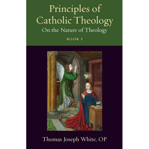 Principles of Catholic Theology, Book 1: On the Nature of Theology