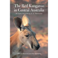 The Red Kangaroo in Central Australia: An Early Account by A. E. Newsome
