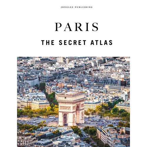 Paris - The Secret Atlas