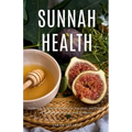 Sunnah Health: Embrace Prophetic Habits for Nutrition and Fitness to Boost Your Energy and Wellbeing