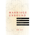Marriage Unbound: State Law, Power, and Inequality in Contemporary China