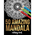 50 Amazing Mandala Coloring book: 50 Different MANDALAS Adult Coloring Book Friendly Relaxing & Creative Art Activities on High-Quality (Mandala Color