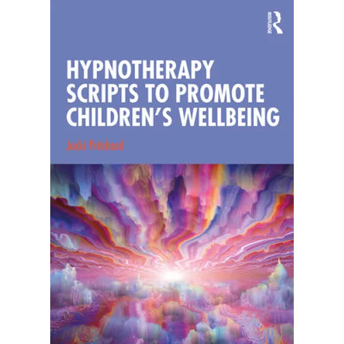 Hypnotherapy Scripts to Promote Children's Wellbeing