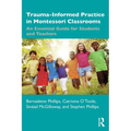 Trauma-Informed Practice in Montessori Classrooms: An Essential Guide for Students and Teachers