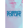 Scarred For Life