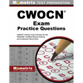 CWOCN Exam Practice Questions: CWOCN Practice Tests & Review for the WOCNCB Certified Wound, Ostomy, and Continence Nurse Exam