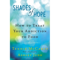 Shades of Hope: How to Treat Your Addiction to Food