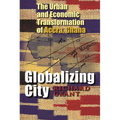 Globalizing City: The Urban and Economic Transformation of Accra, Ghana
