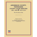 Anderson County, Tennessee, County Court Minutes, 1801-1809 and 1810-1814. Two Volumes in One