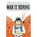 War is Boring: Bored Stiff, Scared to Death in the World's Worst War Zones
