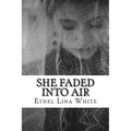 She Faded into Air