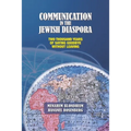 Communication in the Jewish Diaspora: Two Thousand Years of Saying Goodbye Without Leaving