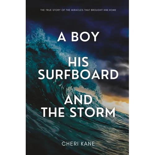 A Boy, His Surfboard and the Storm