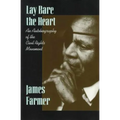 Lay Bare the Heart: An Autobiography of the Civil Rights Movement