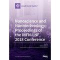 Nanoscience and Nanotechnology, Proceedings of the INFN-LNF 2018 Conference