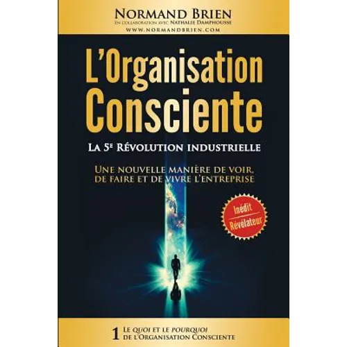 L'Organisation Consciente: La 5e Revolution industrielle