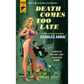 Death Comes Too Late