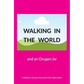 Walking in the World and an Oxygen Jar