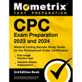 CPC Exam Preparation 2023 and 2024 - Medical Coding Secrets Study Guide for the Professional Coder Certification, Full-Length Practice Test, Detailed