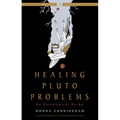 Healing Pluto Problems: An Astrological Guide