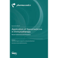 Application of Nanomedicine in Immunotherapy: Recent Advances and Prospects