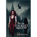 In the Stalker's Shadow