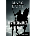 Les phéromones du mal