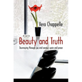 Beauty and Truth: Journeying Through Joy and Sorrow-Pain and Peace