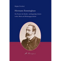 Hermann Emminghaus: Ein Pionier Der Kinder- Und Jugendpsychiatrie. Leben, Werk Und Wirkungsgeschichte