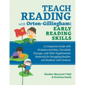 Teach Reading with Orton-Gillingham: Early Reading Skills: A Companion Guide with Dictation Activities, Decodable Passages, and Other Supplemental Mat
