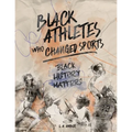 Black Athletes who Changed Sports: Black History Matters Book Series