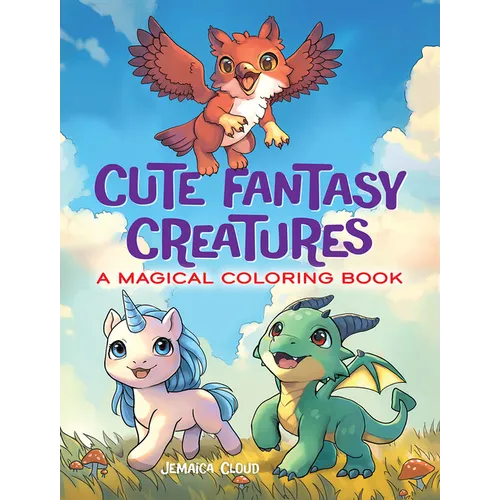 Cute Fantasy Creatures: A Magical Coloring Book