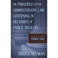 The Principles of the Administrative Law Governing the Relations of Public Officers
