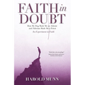 Faith in Doubt: How my Dog Made Me an Atheist and Atheism Made Me a Priest An Experiment in Faith