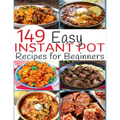 149 Easy Instant Pot Recipes for Beginners