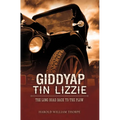 Giddyap Tin Lizzie: The Long Road Back to the Plow