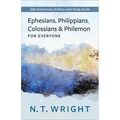 Ephesians, Philippians, Colossians and Philemon for Everyone: 20th Anniversary Edition with Study Guide