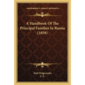 A Handbook Of The Principal Families In Russia (1858)