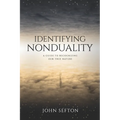 Identifying Nonduality: A Guide to Recognizing Our True Nature
