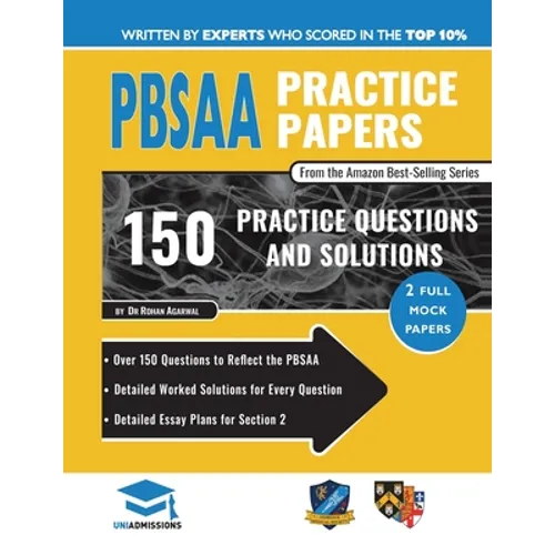 PBSAA Practice Papers: 2 Full Mock Papers, Over 150 Questions in the style of the PBSAA, Detailed Worked Solutions for Every Question, Detail