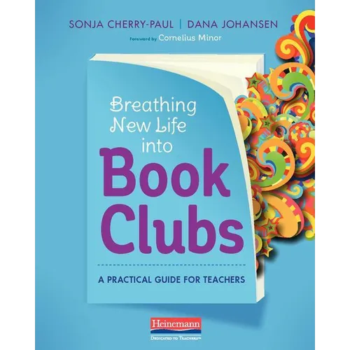 Breathing New Life Into Book Clubs: A Practical Guide for Teachers