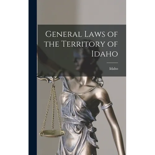 General Laws of the Territory of Idaho