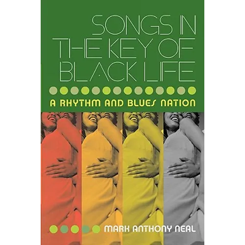 Songs in the Key of Black Life: A Rhythm and Blues Nation