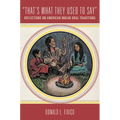 "That's What They Used to Say": Reflections on American Indian Oral Traditions