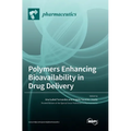 Polymers Enhancing Bioavailability in Drug Delivery