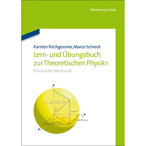 Lern- Und Übungsbuch Zur Theoretischen Physik 1.: Klassische Mechanik