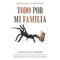 Todo Por Mi Familia