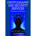Cryptography and Security Services: Mechanisms and Applications